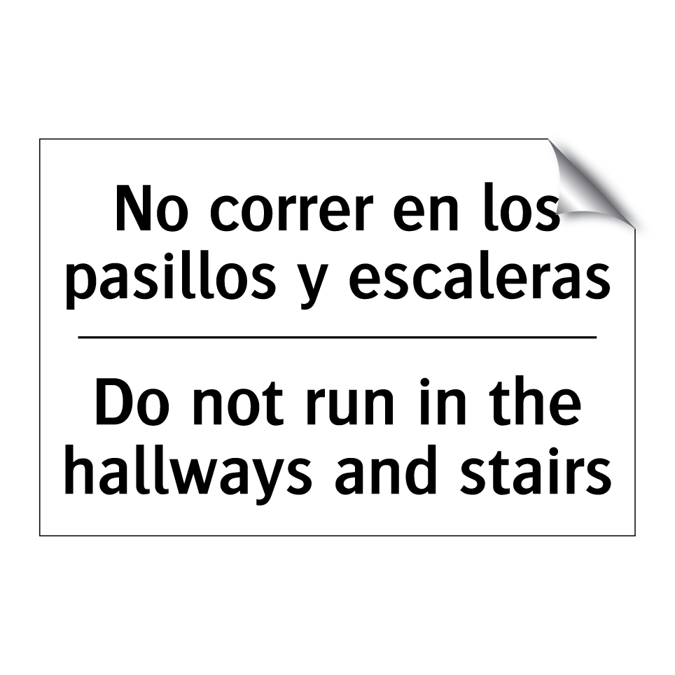 No correr en los pasillos y escaleras - Do not run in the hallways and stairs