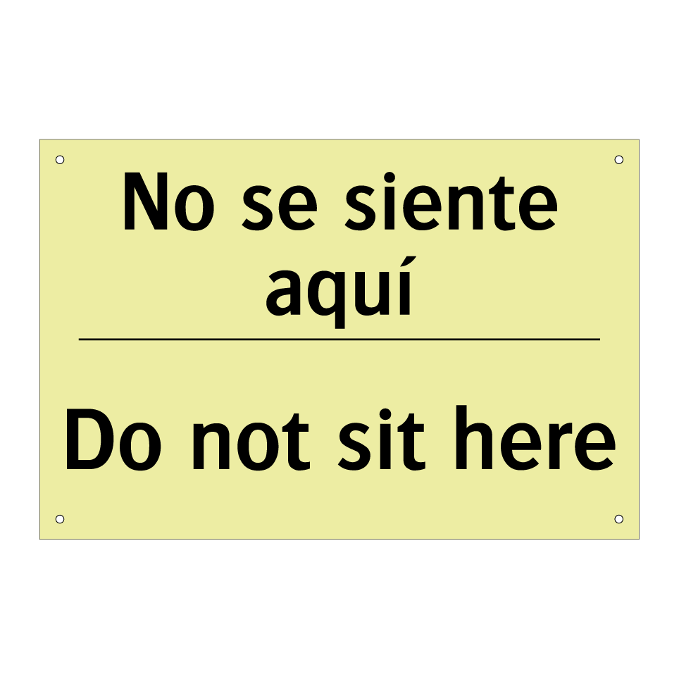 No se siente aquí - Do not sit here