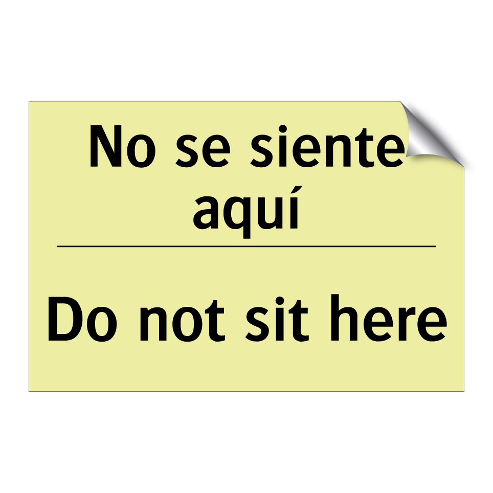 No se siente aquí - Do not sit here