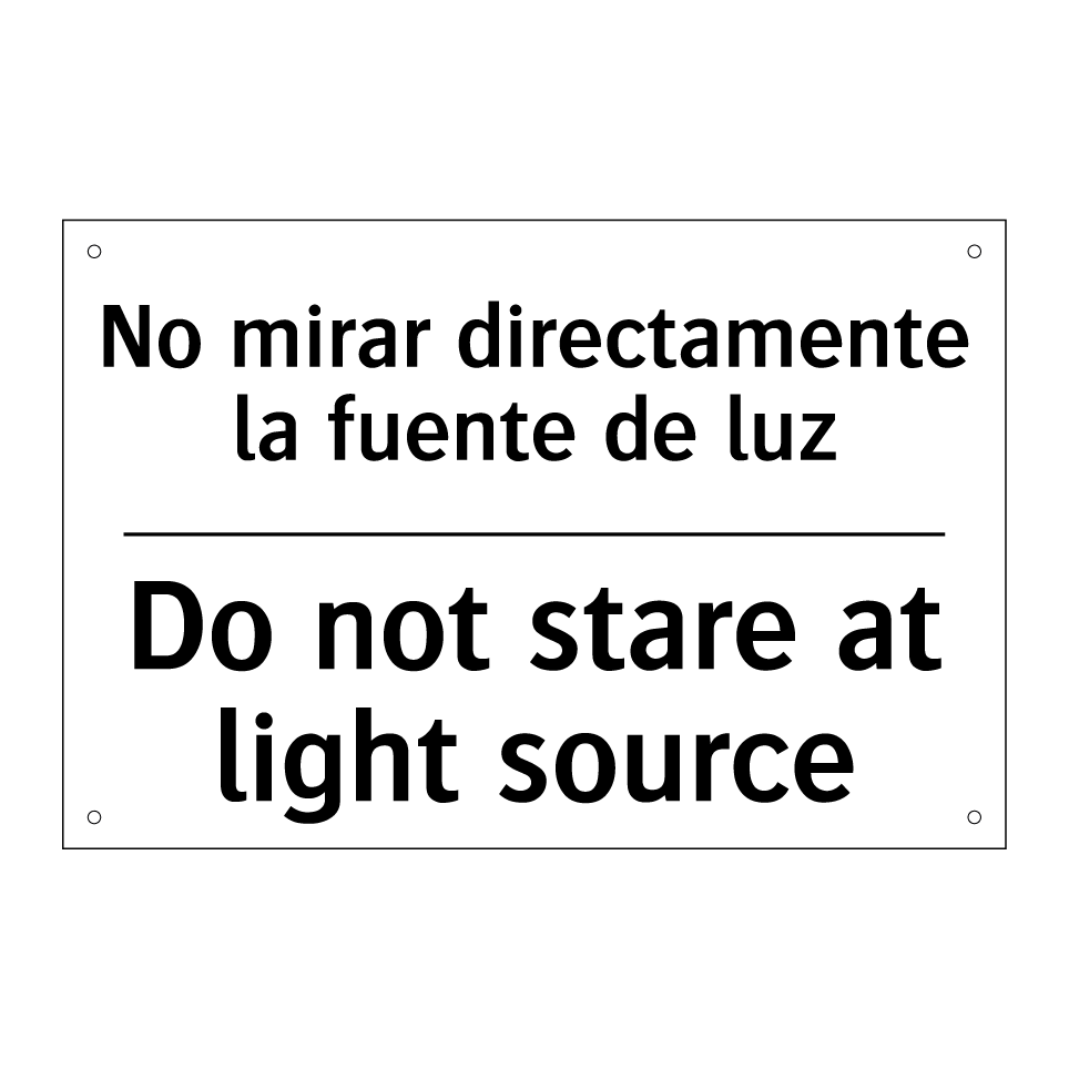 No mirar directamente la fuente de luz - Do not stare at light source