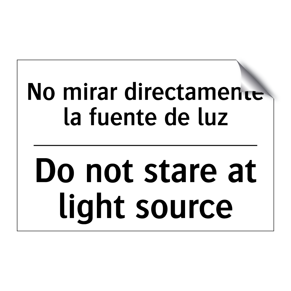 No mirar directamente la fuente de luz - Do not stare at light source