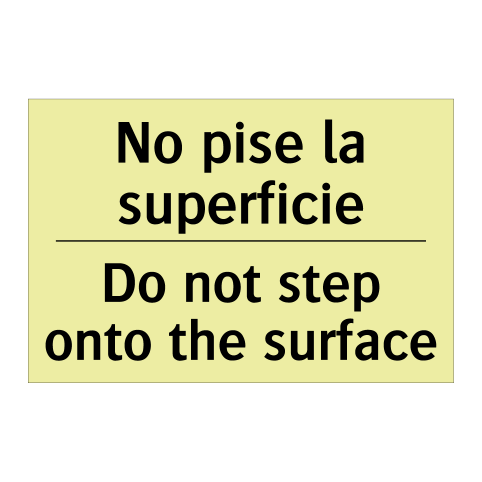 No pise la superficie - Do not step onto the surface