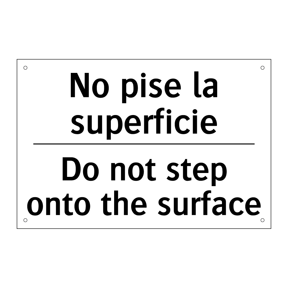 No pise la superficie - Do not step onto the surface