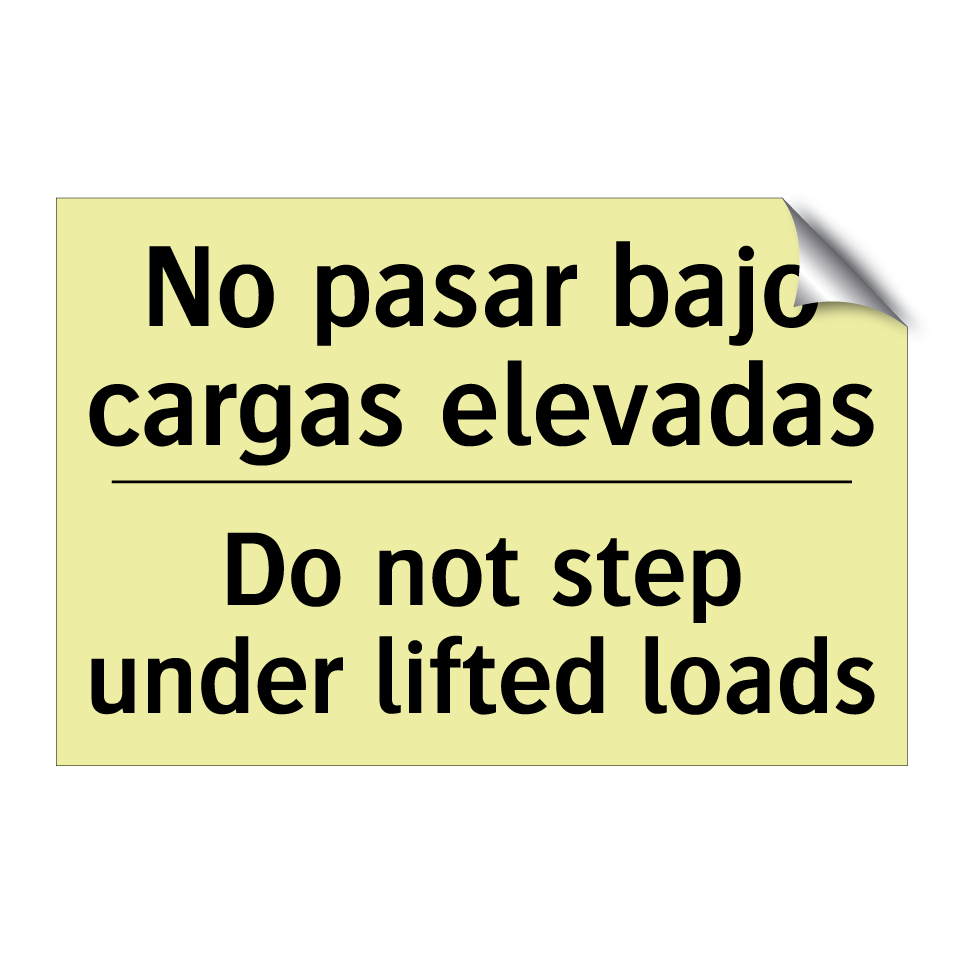 No pasar bajo cargas elevadas - Do not step under lifted loads