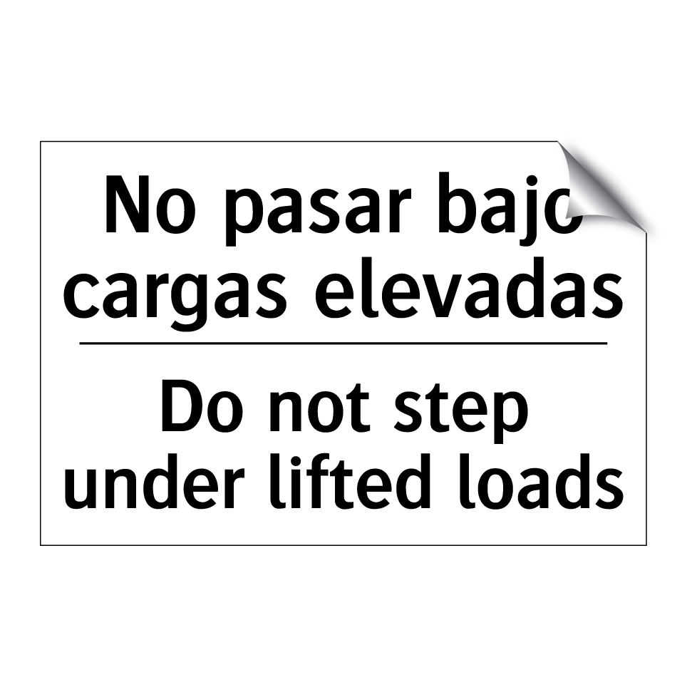 No pasar bajo cargas elevadas - Do not step under lifted loads