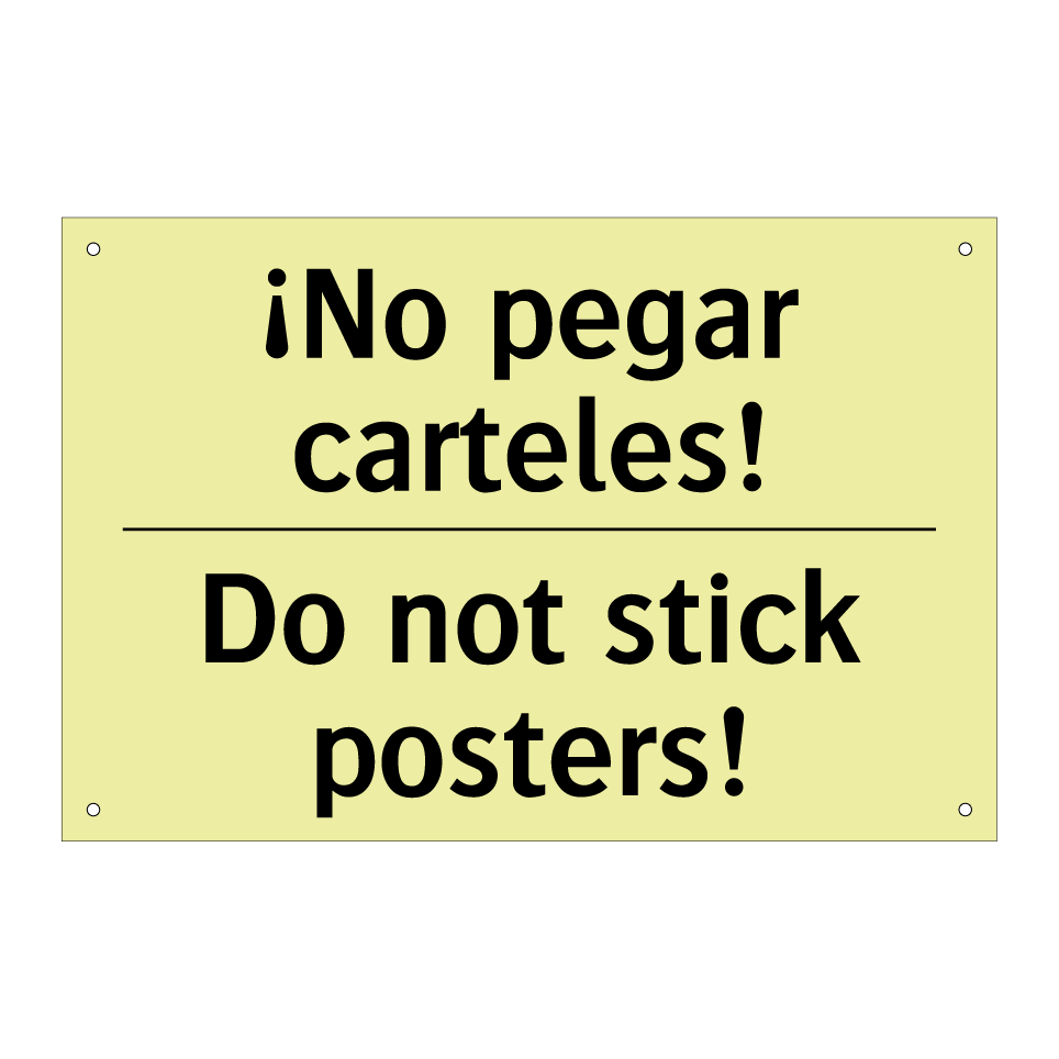 ¡No pegar carteles! - Do not stick posters!