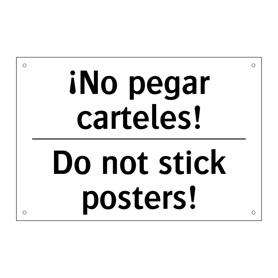 ¡No pegar carteles! - Do not stick posters!