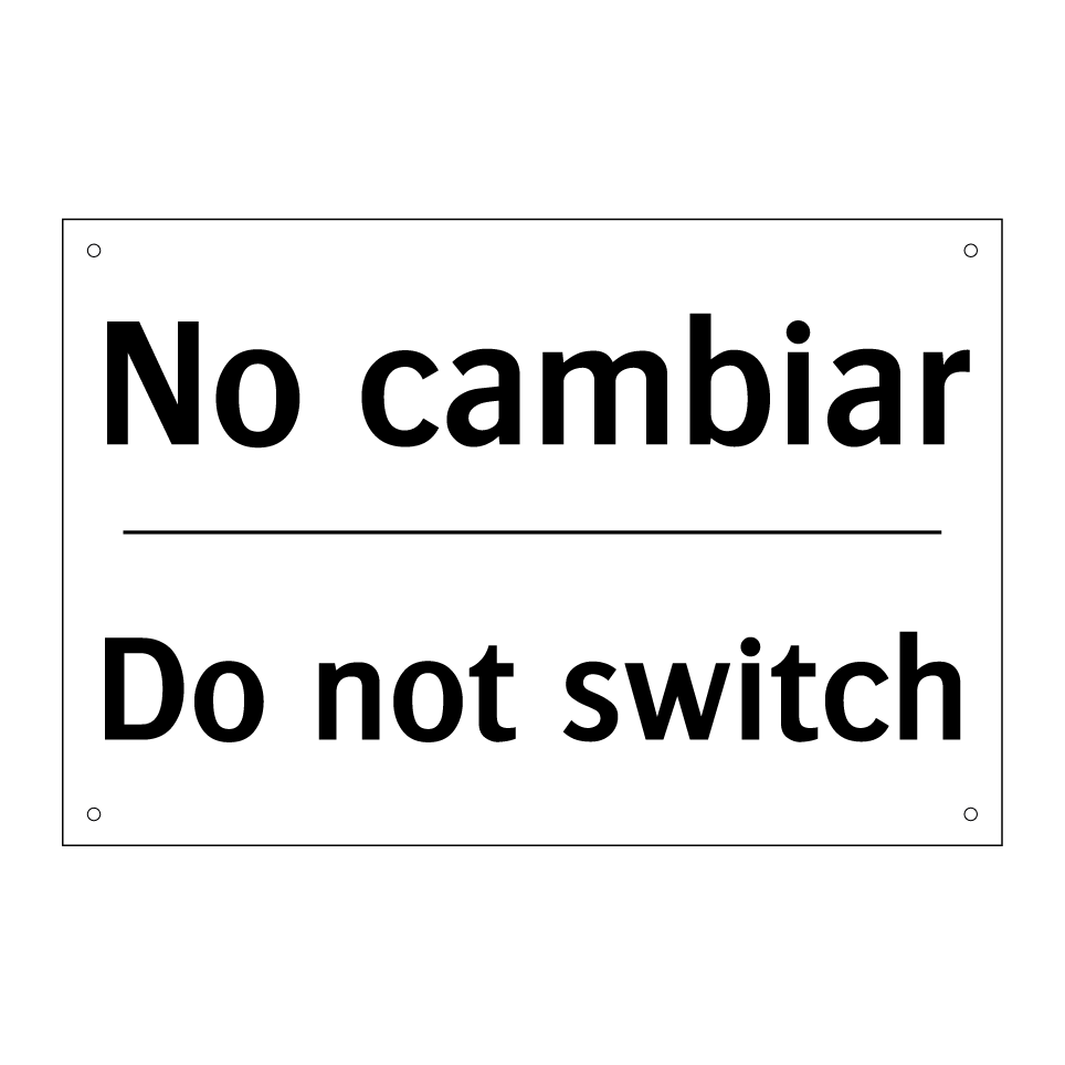 No cambiar - Do not switch