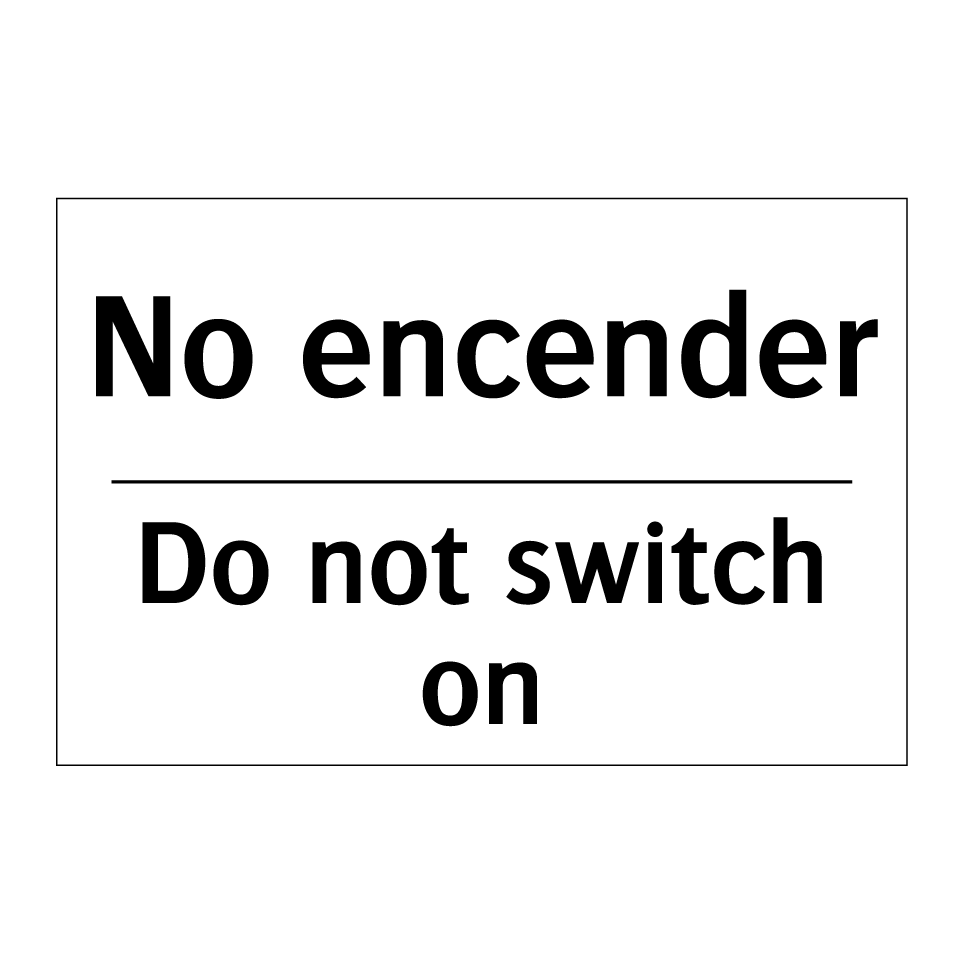 No encender - Do not switch on
