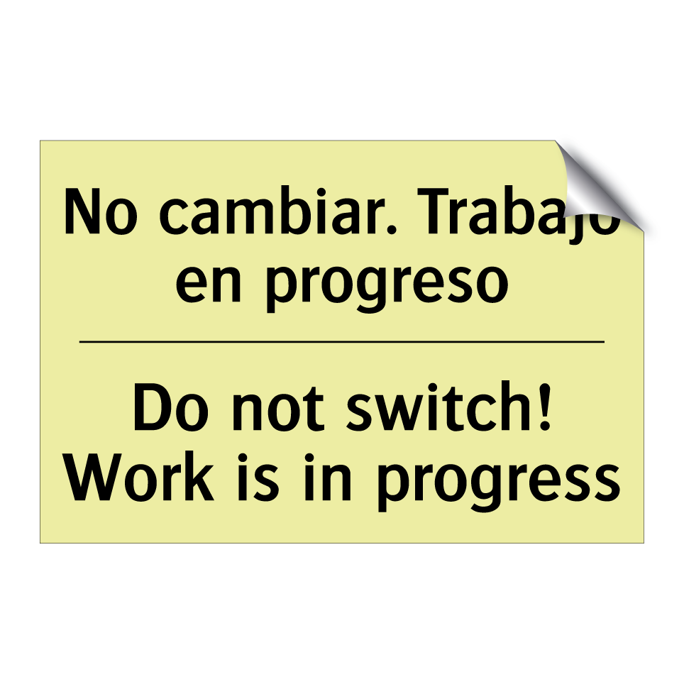 No cambiar. Trabajo en progreso - Do not switch! Work is in progress