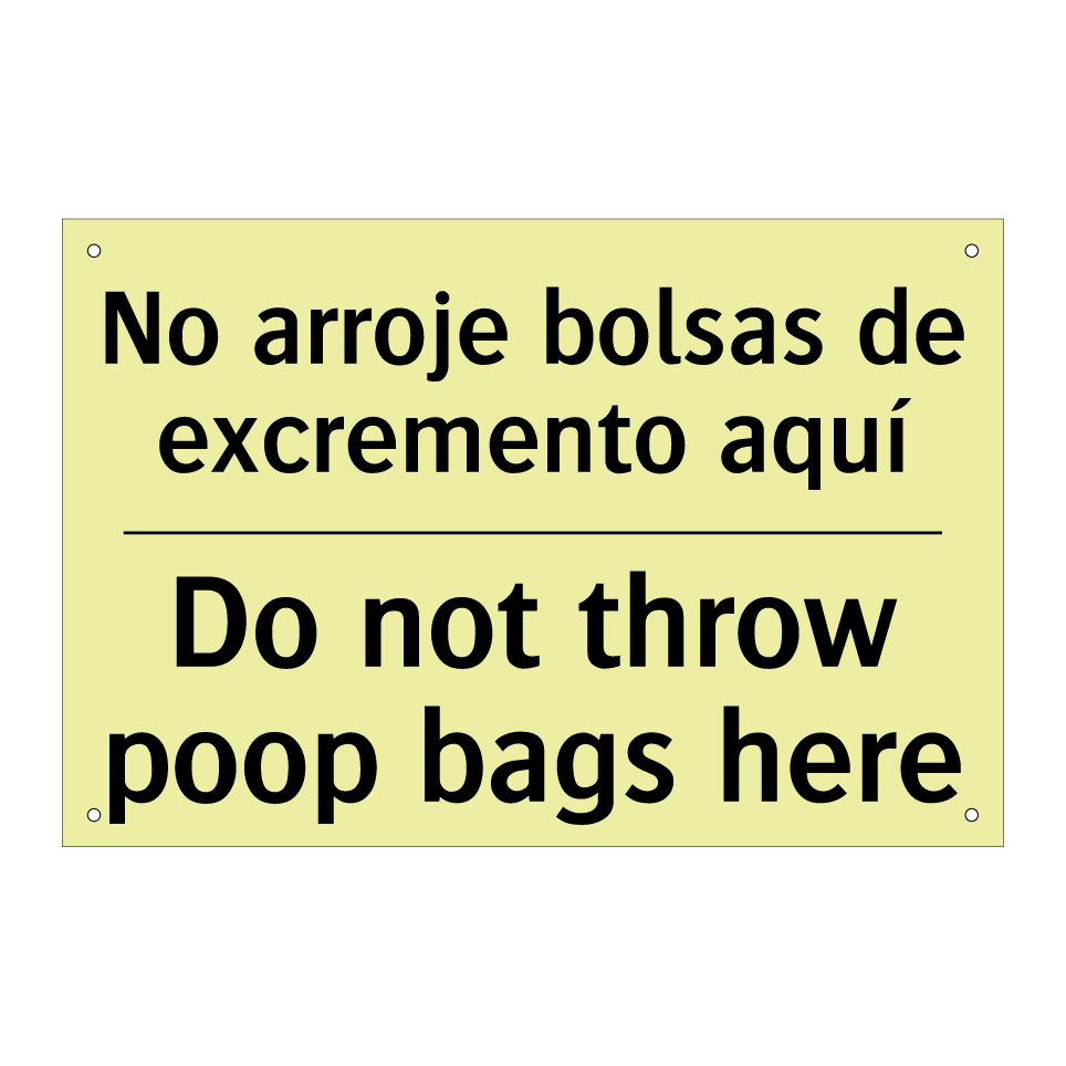 No arroje bolsas de excremento aquí - Do not throw poop bags here