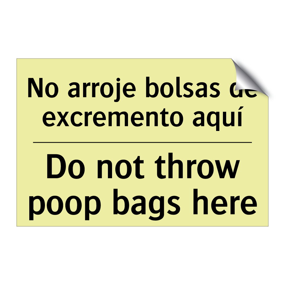No arroje bolsas de excremento aquí - Do not throw poop bags here