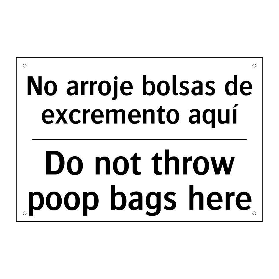 No arroje bolsas de excremento aquí - Do not throw poop bags here