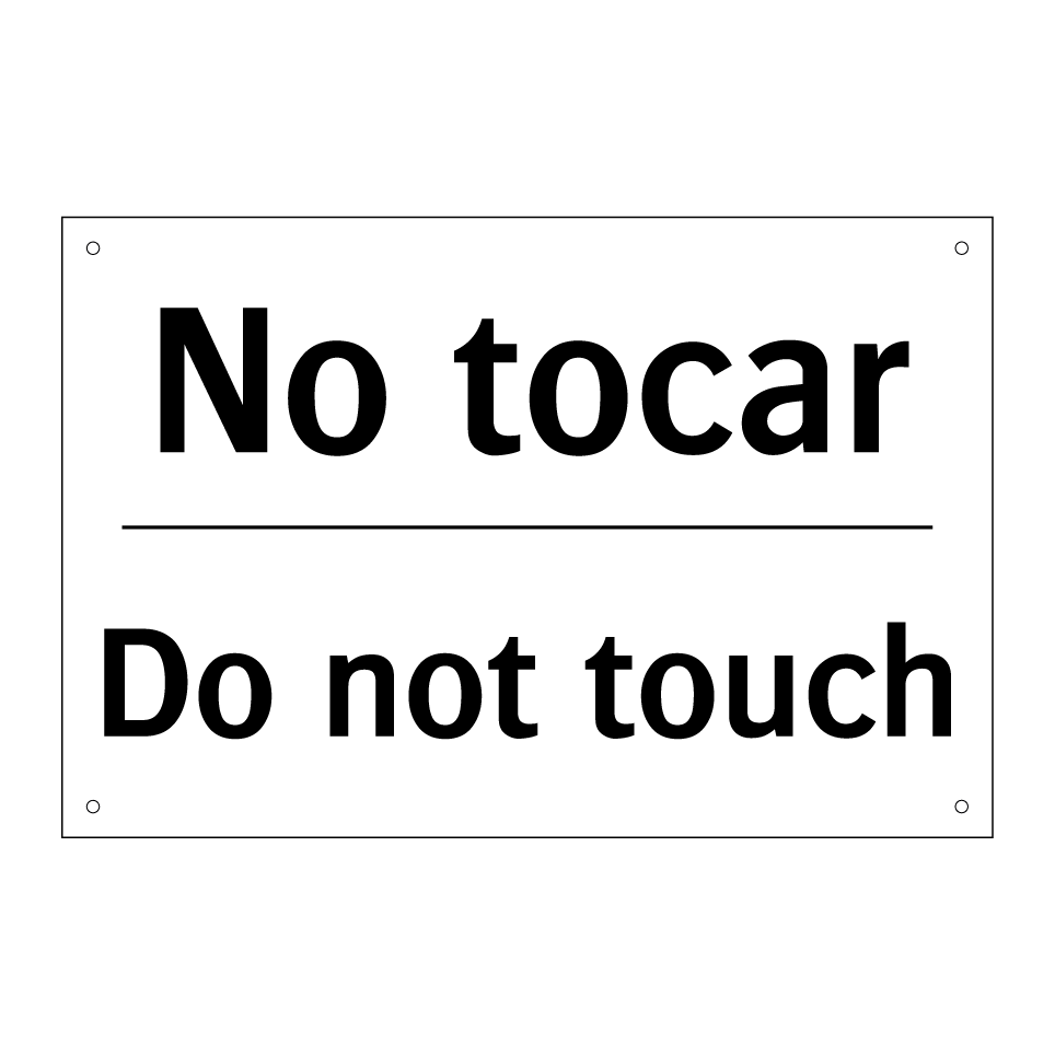 No tocar - Do not touch
