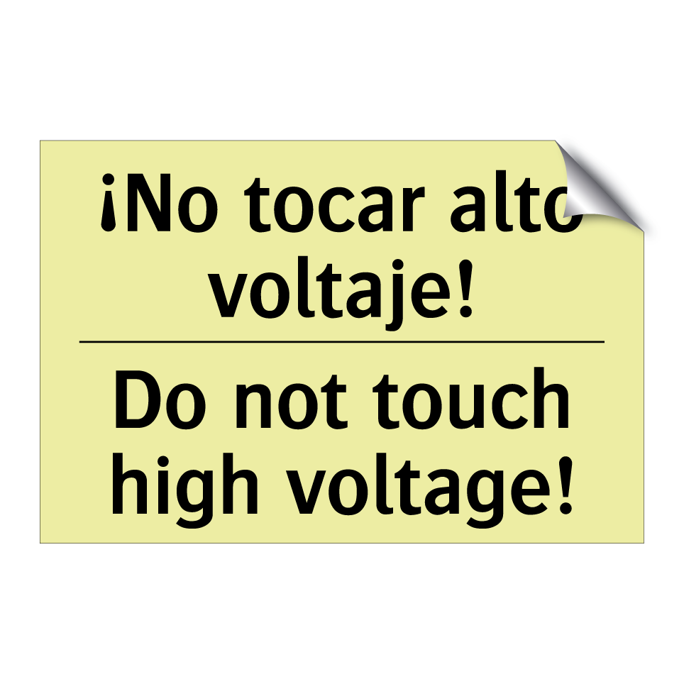 ¡No tocar alto voltaje! - Do not touch high voltage!