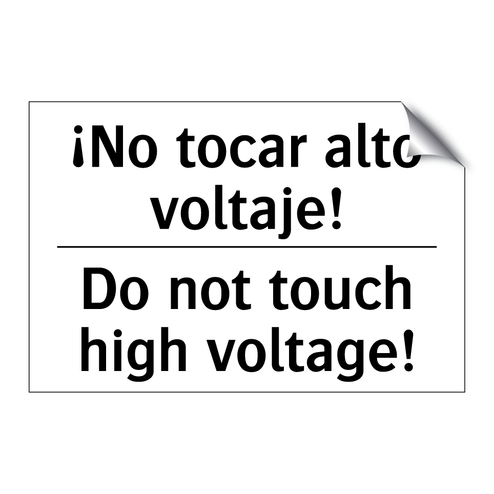 ¡No tocar alto voltaje! - Do not touch high voltage!