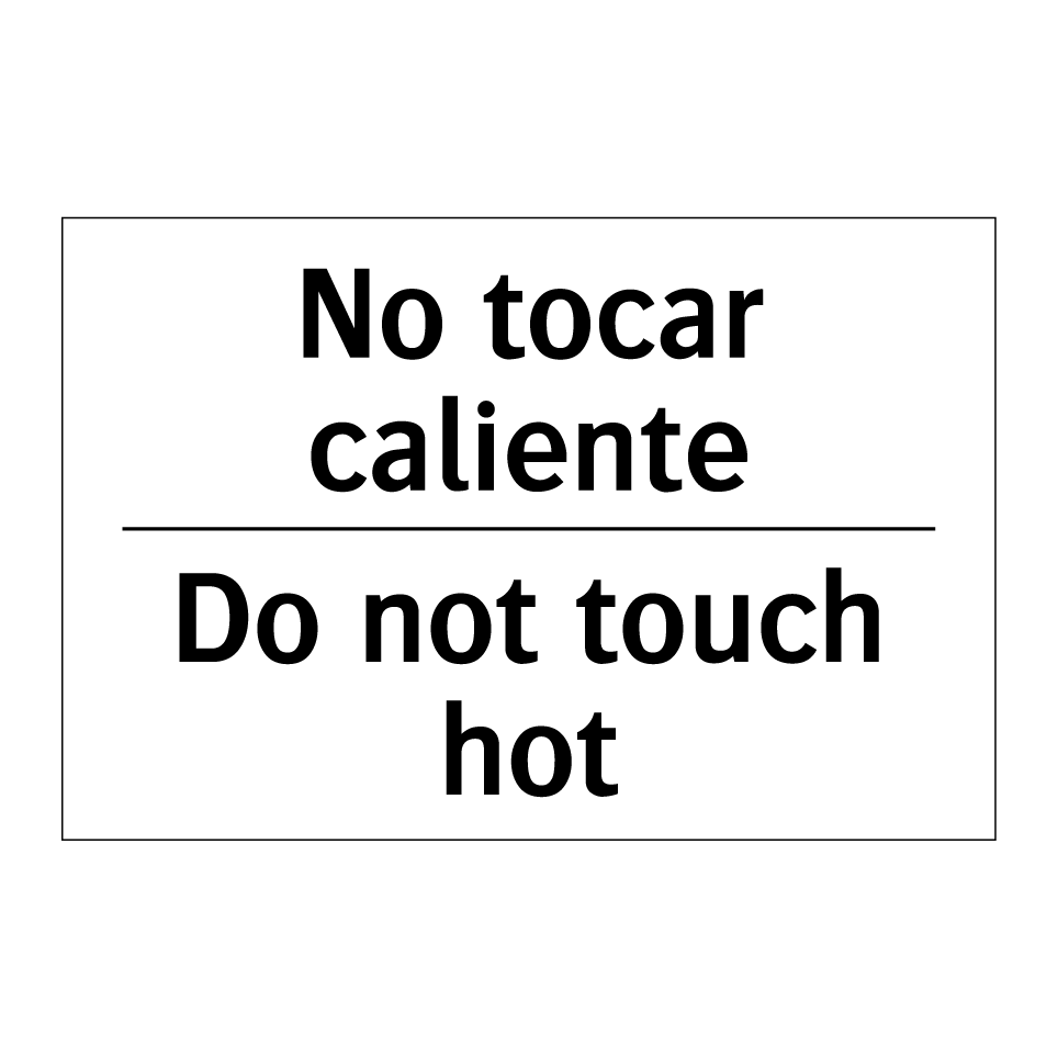 No tocar caliente - Do not touch hot