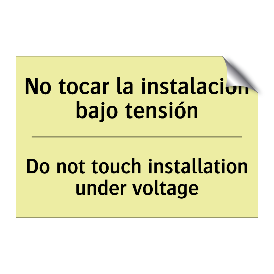 No tocar la instalación bajo tensión - Do not touch installation under voltage