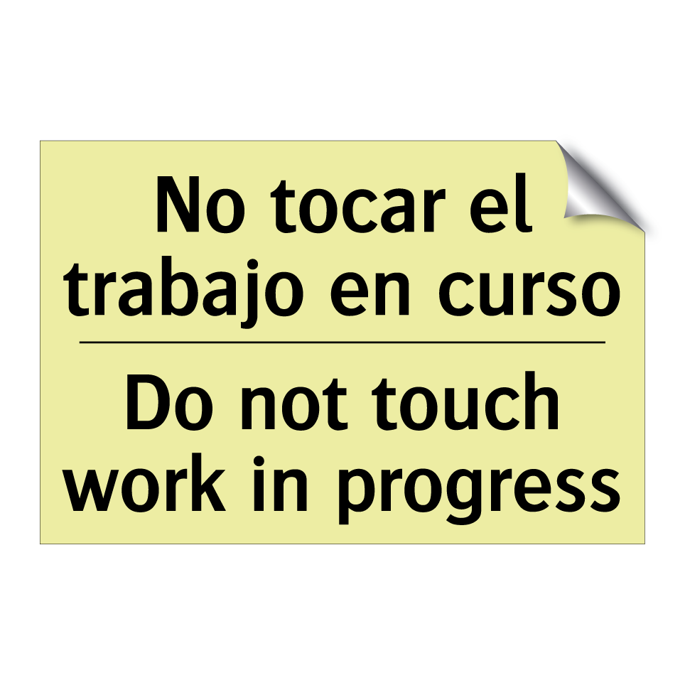 No tocar el trabajo en curso - Do not touch work in progress
