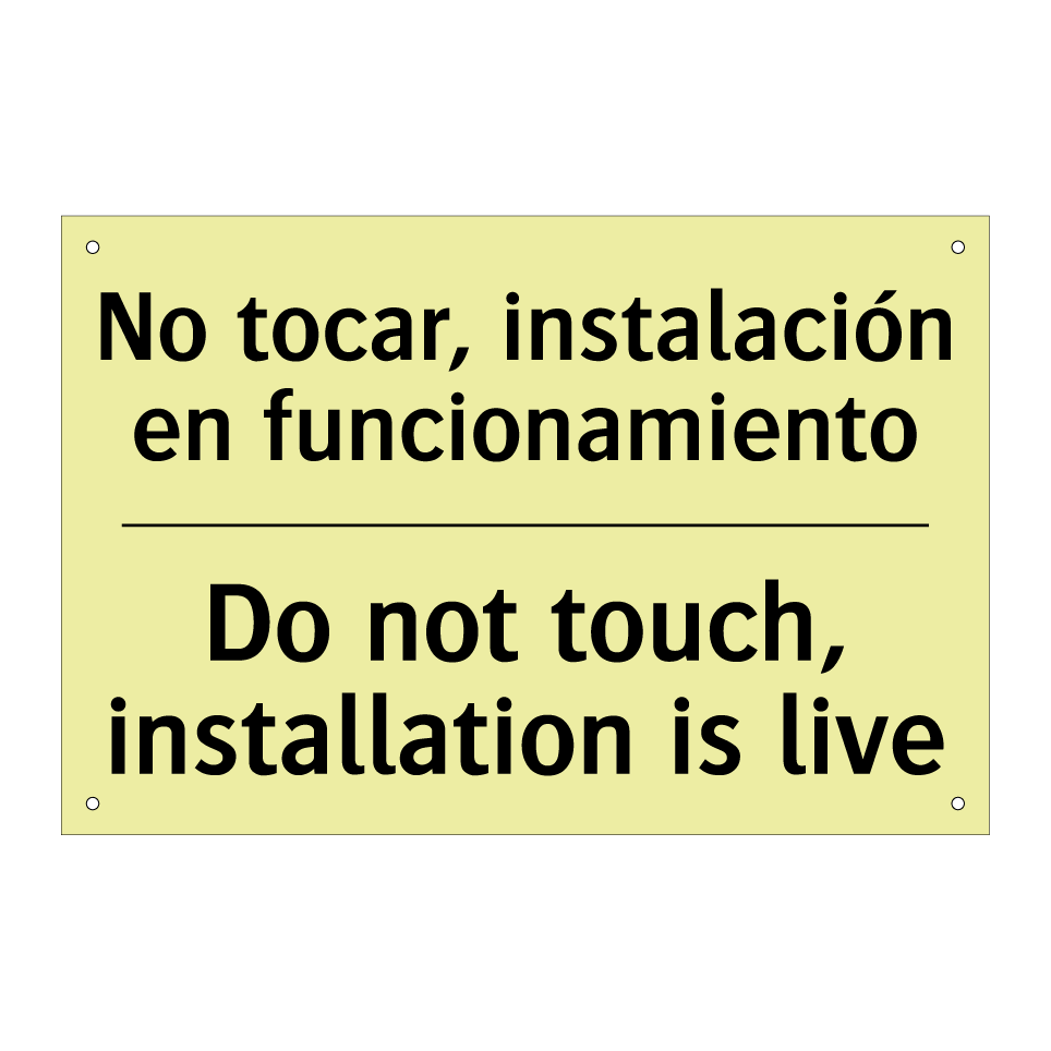 No tocar, instalación en funcionamiento - Do not touch, installation is live
