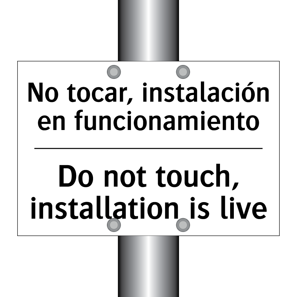No tocar, instalación en funcionamiento - Do not touch, installation is live