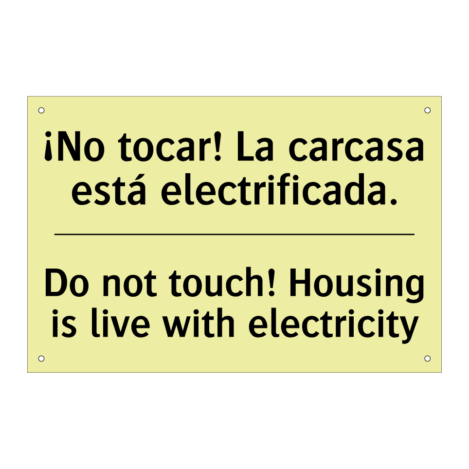 ¡No tocar! La carcasa está electrificada. - Do not touch! Housing is live with electricity