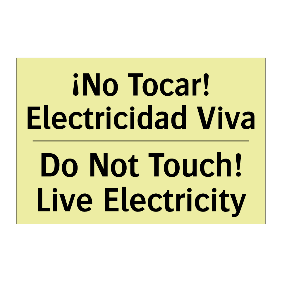 ¡No Tocar! Electricidad Viva - Do Not Touch! Live Electricity