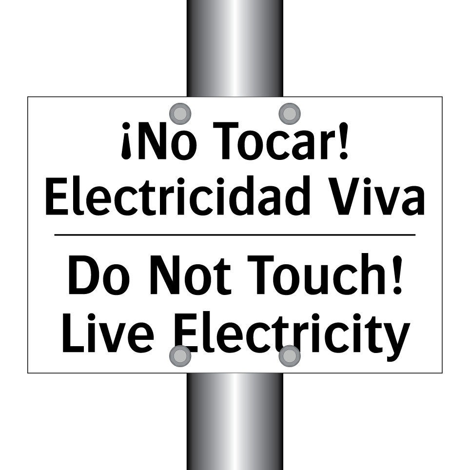 ¡No Tocar! Electricidad Viva - Do Not Touch! Live Electricity