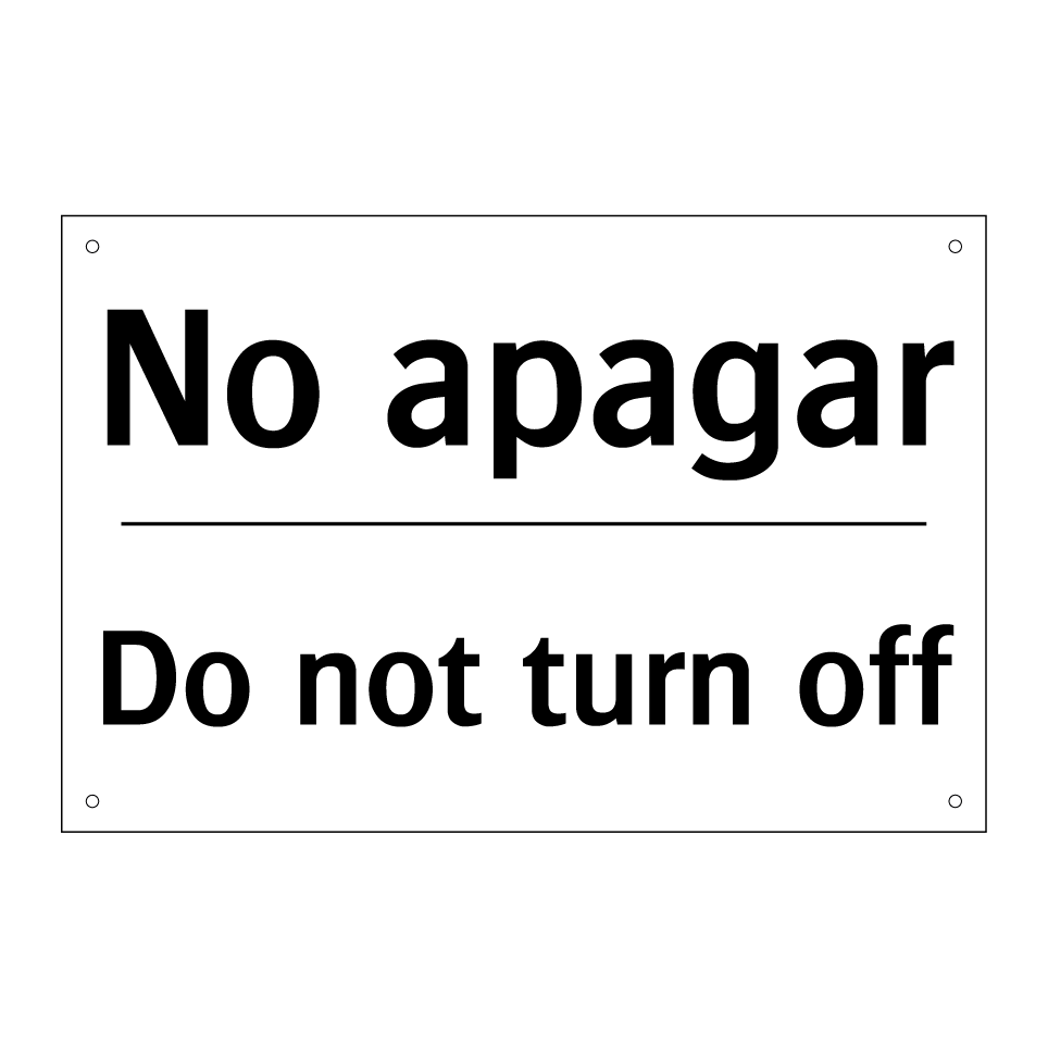 No apagar - Do not turn off