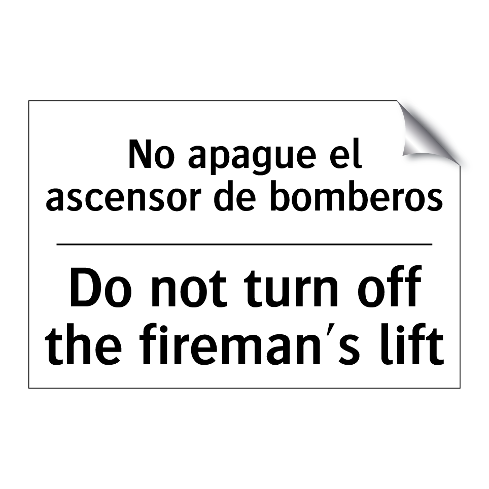 No apague el ascensor de bomberos - Do not turn off the fireman's lift