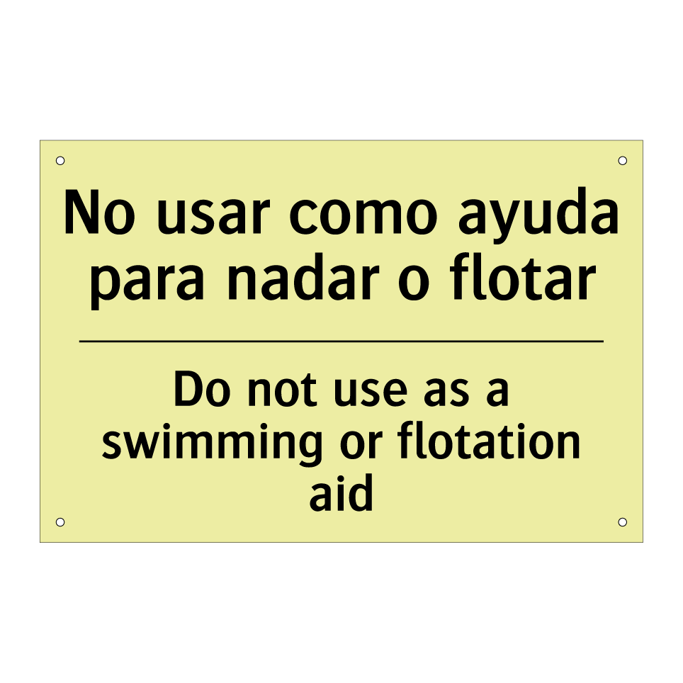 No usar como ayuda para nadar o flotar - Do not use as a swimming or flotation aid