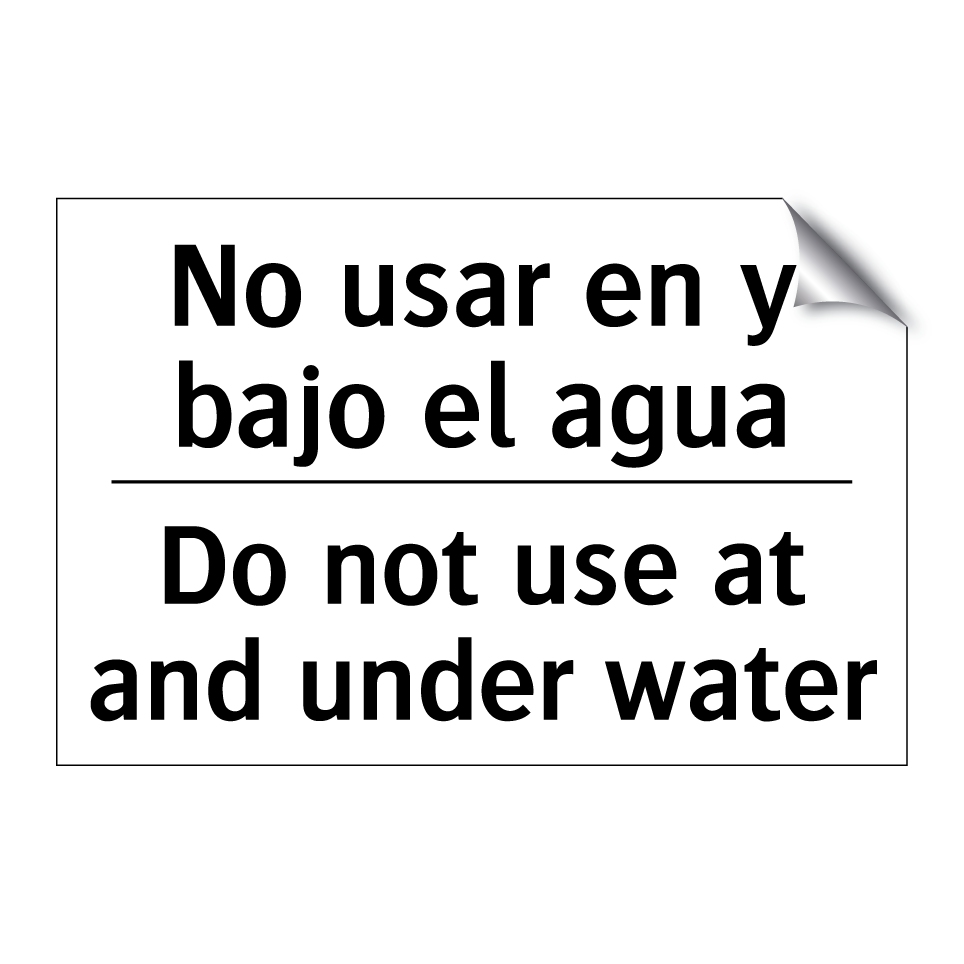 No usar en y bajo el agua - Do not use at and under water