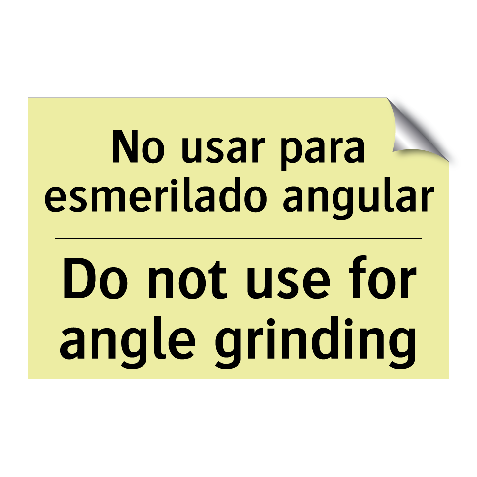 No usar para esmerilado angular - Do not use for angle grinding