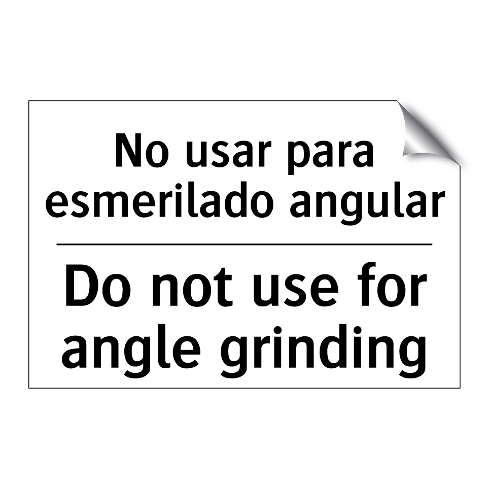 No usar para esmerilado angular - Do not use for angle grinding