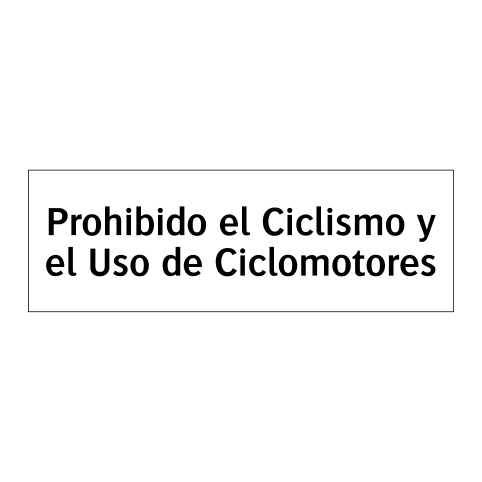 Prohibido el Ciclismo y el Uso de Ciclomotores