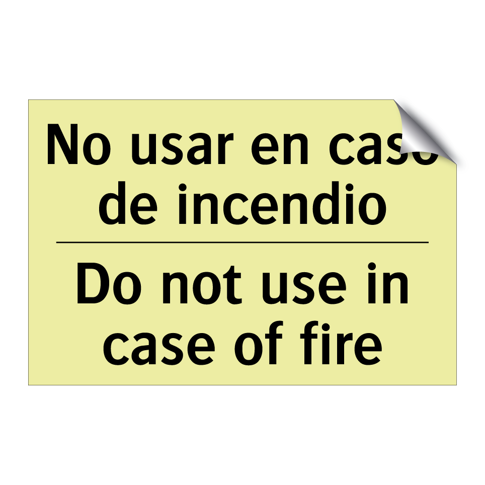 No usar en caso de incendio - Do not use in case of fire