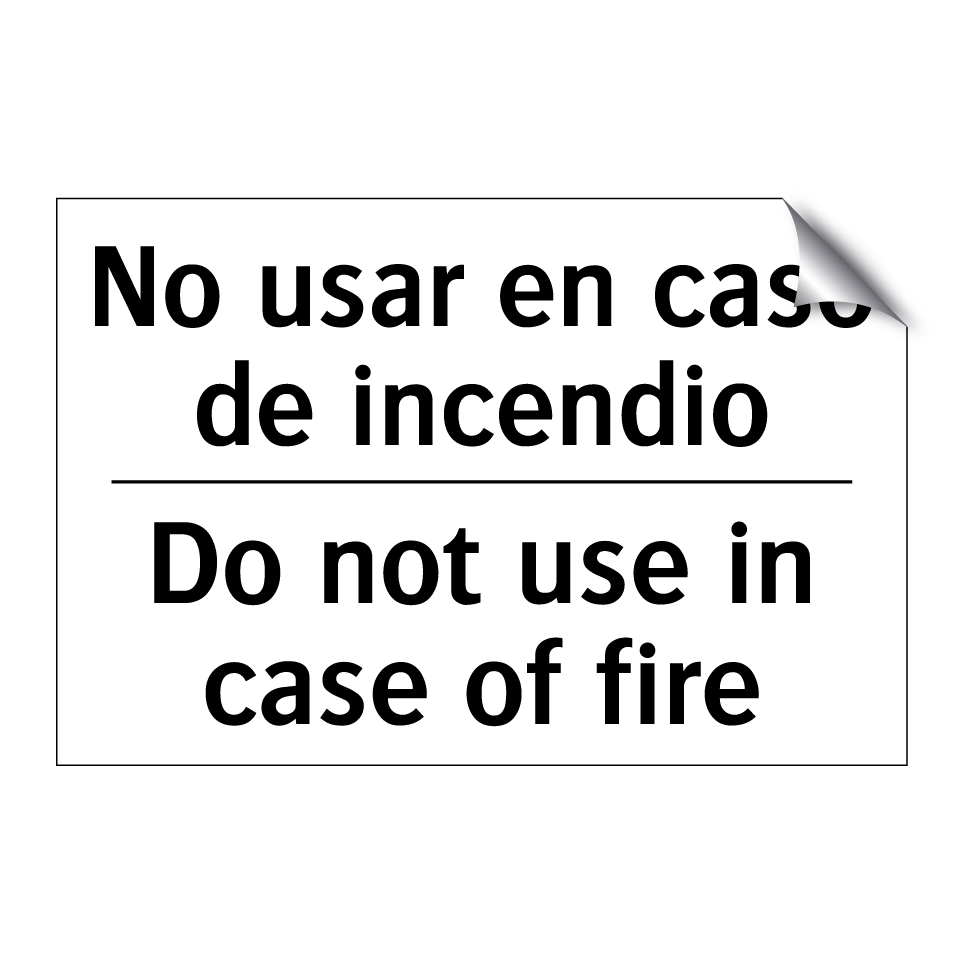 No usar en caso de incendio - Do not use in case of fire