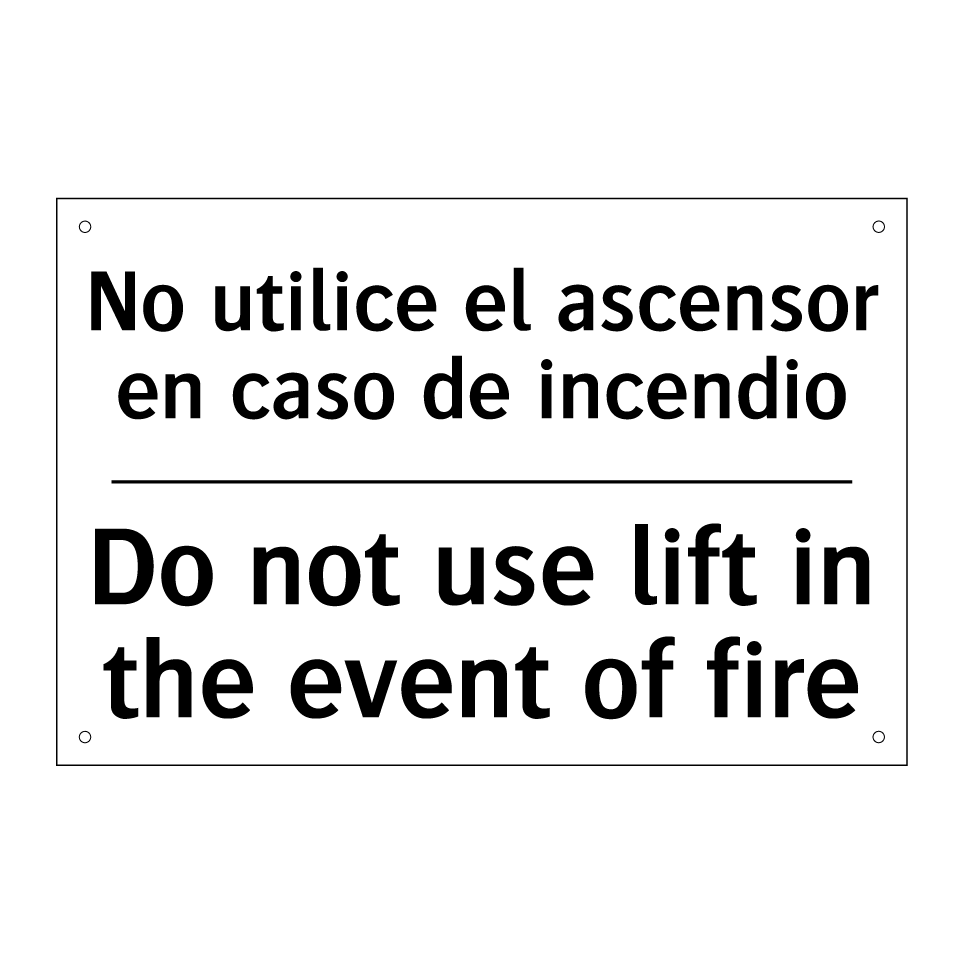No utilice el ascensor en caso de incendio - Do not use lift in the event of fire