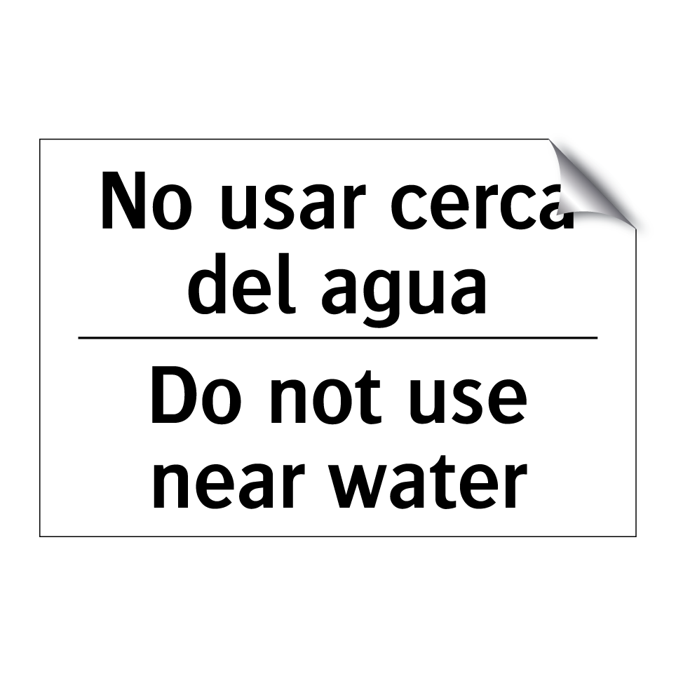No usar cerca del agua - Do not use near water