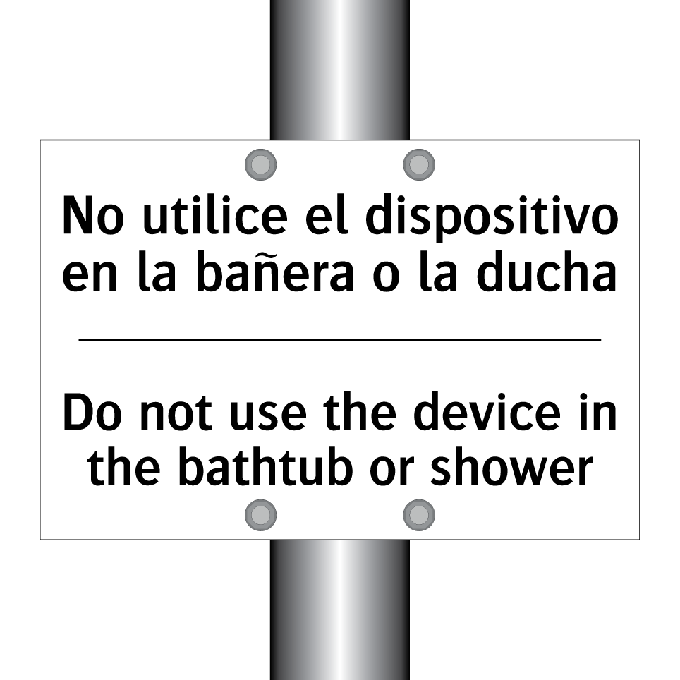 No utilice el dispositivo en la bañera o la ducha - Do not use the device in the bathtub or shower