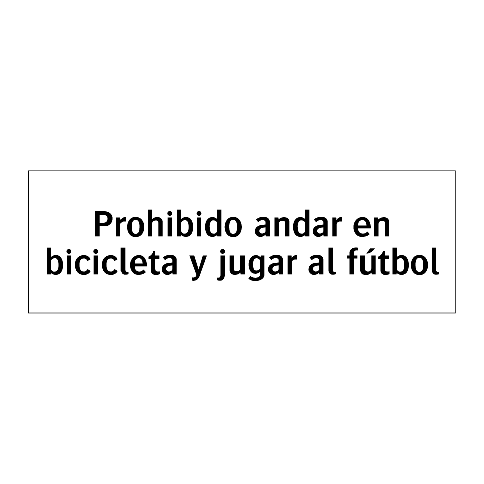 Prohibido andar en bicicleta y jugar al fútbol