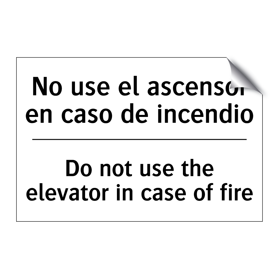 No use el ascensor en caso de incendio - Do not use the elevator in case of fire