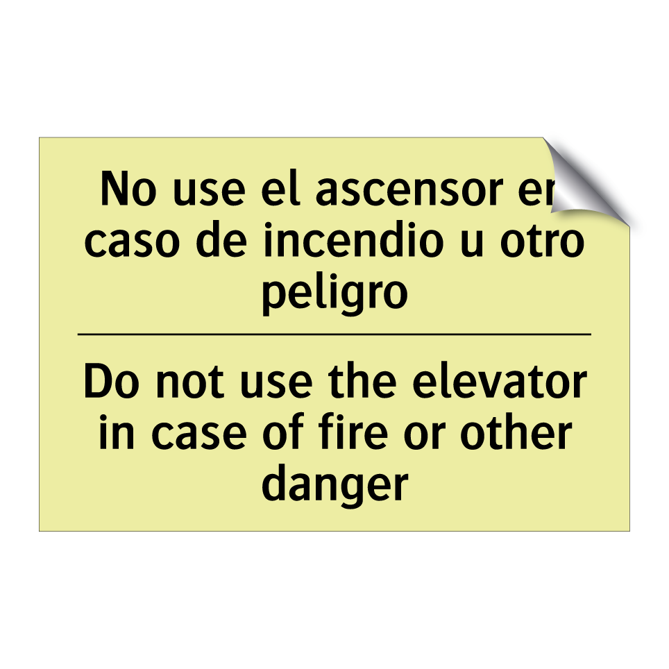 No use el ascensor en caso de incendio u otro peligro - Do not use the elevator in case of fire or other danger