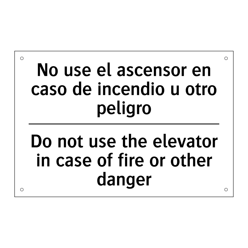 No use el ascensor en caso de incendio u otro peligro - Do not use the elevator in case of fire or other danger