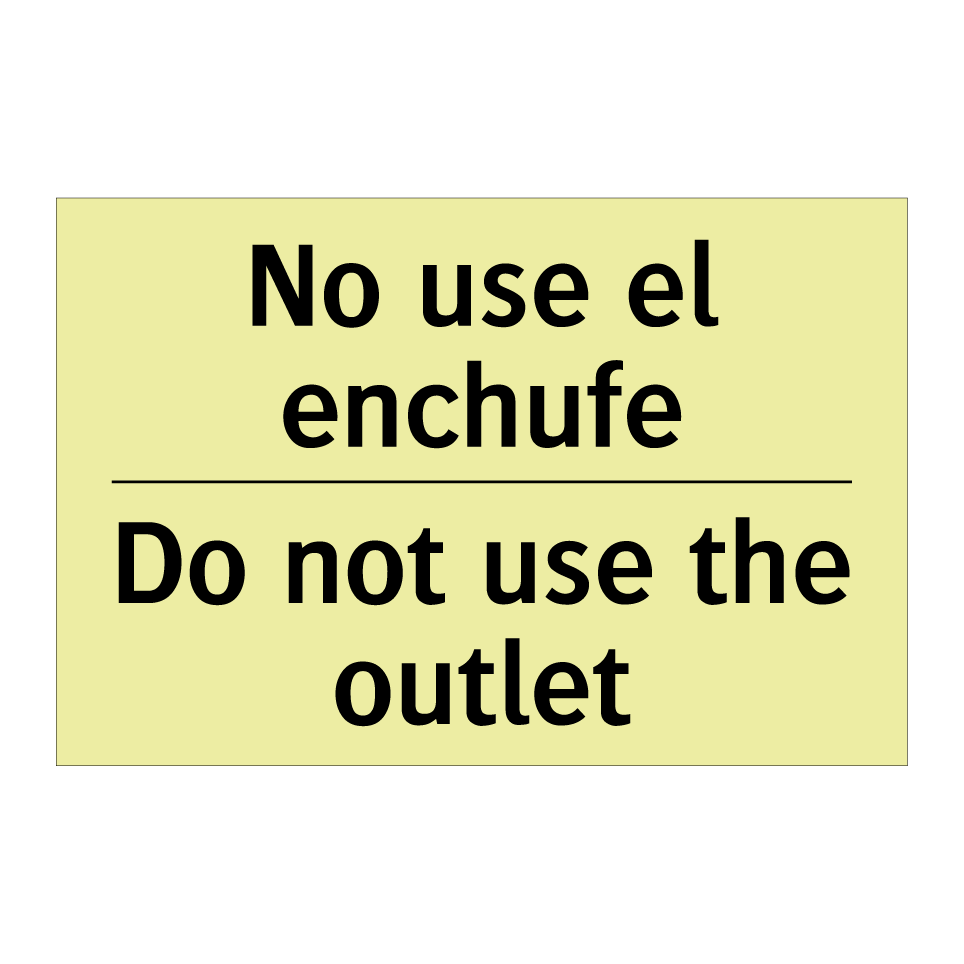 No use el enchufe - Do not use the outlet