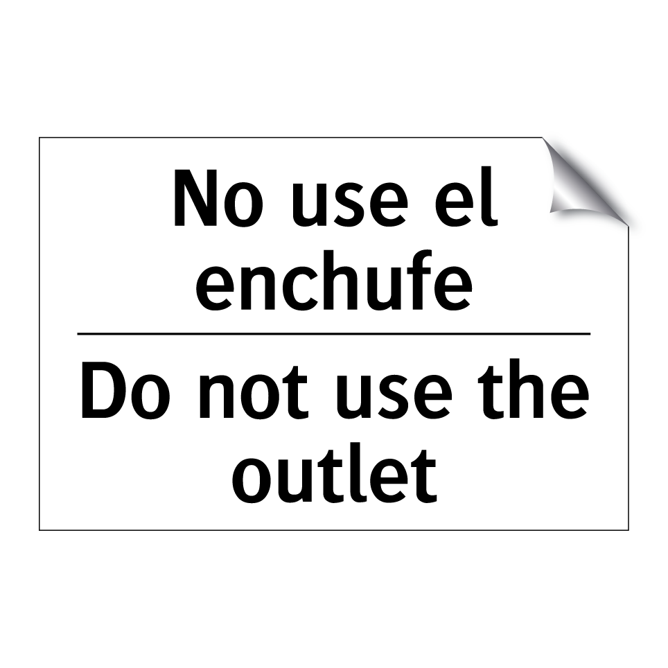 No use el enchufe - Do not use the outlet