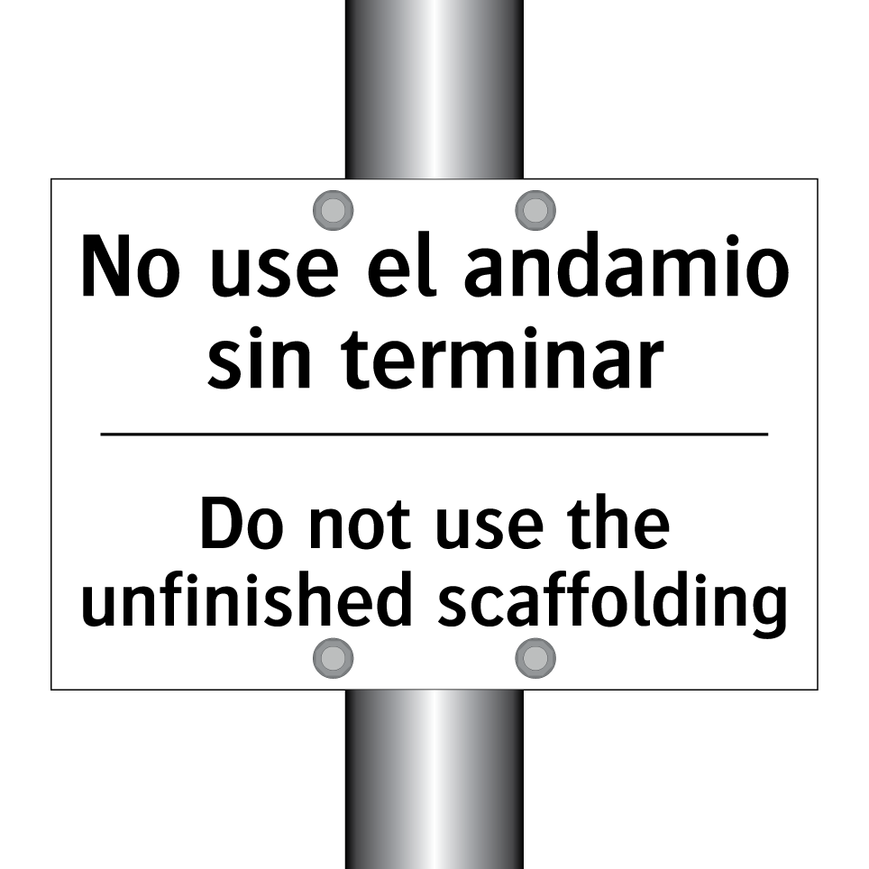 No use el andamio sin terminar - Do not use the unfinished scaffolding
