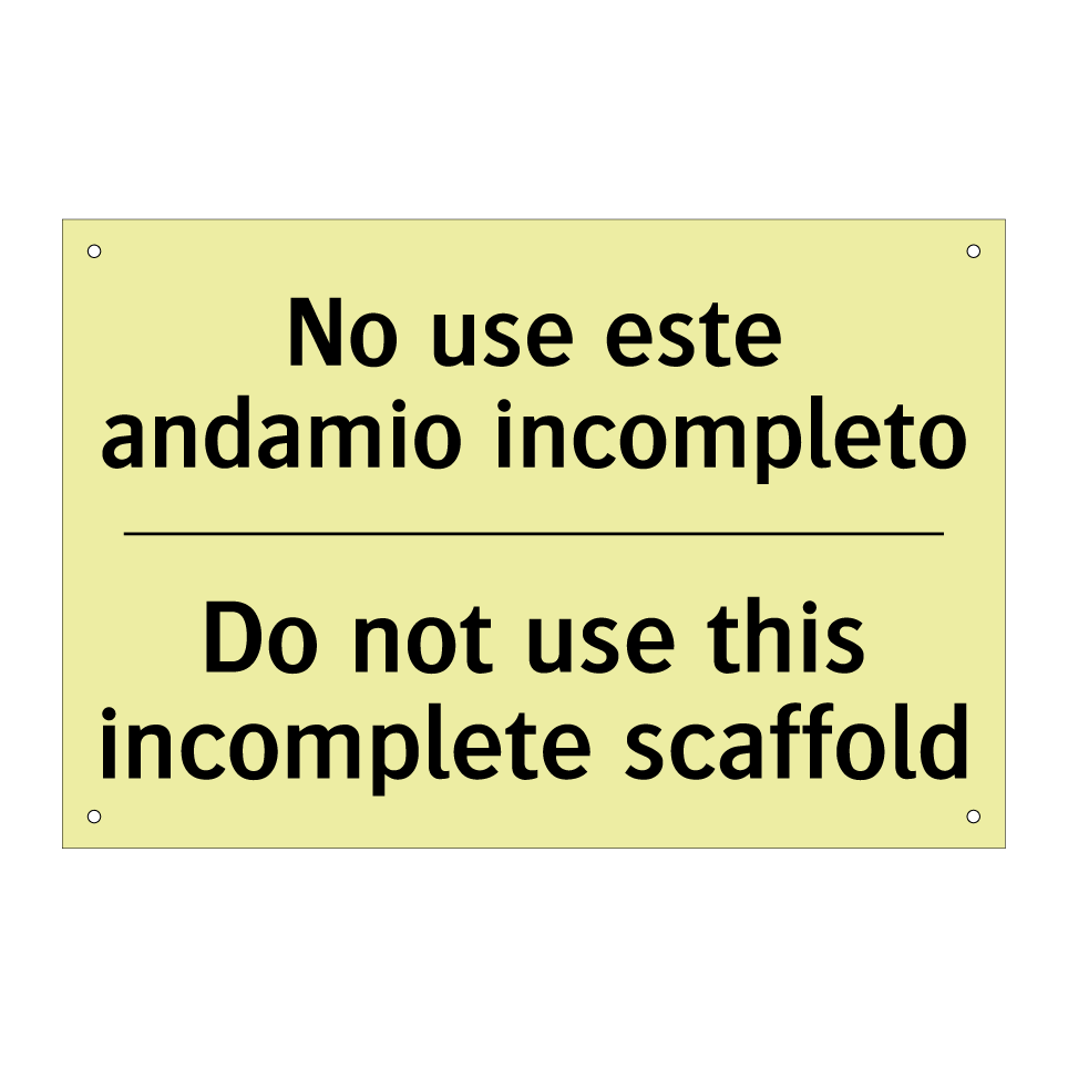 No use este andamio incompleto - Do not use this incomplete scaffold
