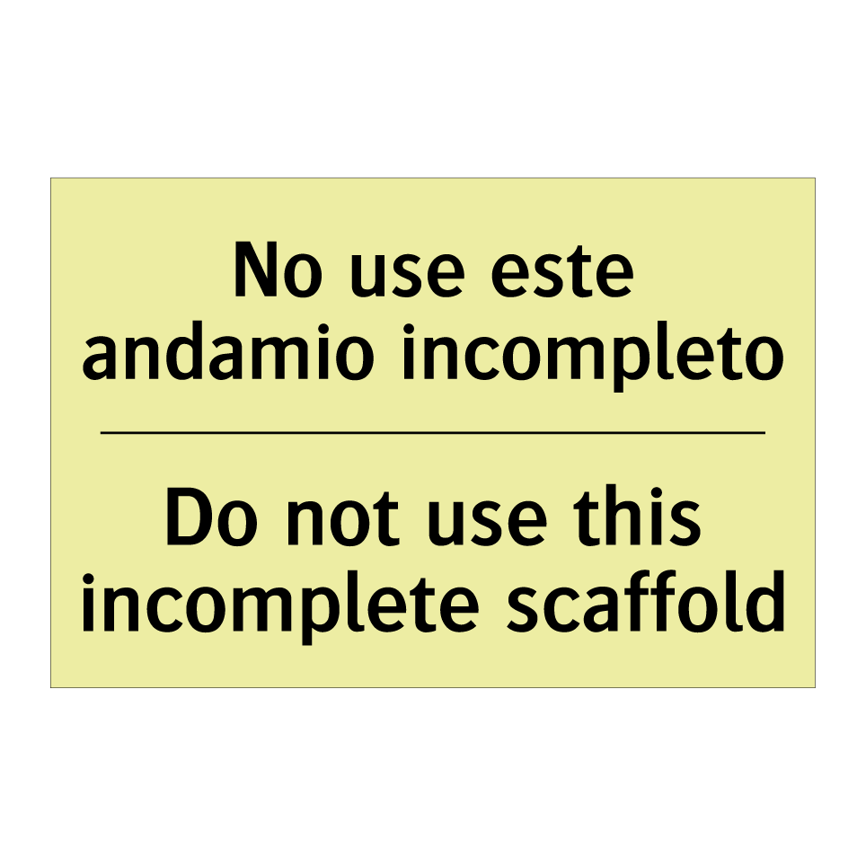 No use este andamio incompleto - Do not use this incomplete scaffold