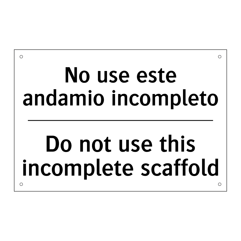 No use este andamio incompleto - Do not use this incomplete scaffold